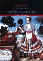 El negro en la Real Audiencia de Quito (Ecuador)