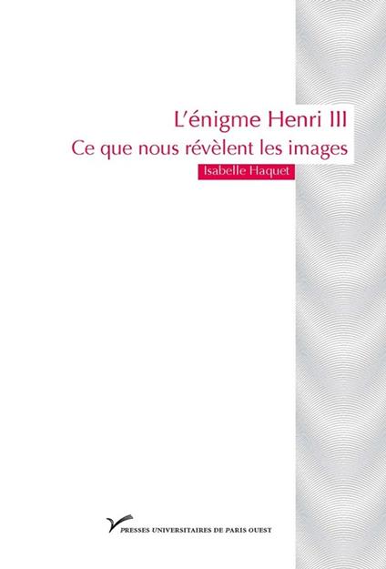 L'énigme Henri III