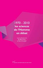 1970-2010 : les sciences de l'Homme en débat