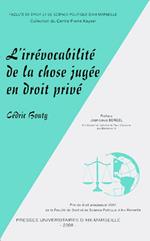 L'irrévocabilité de la chose jugée en droit privé