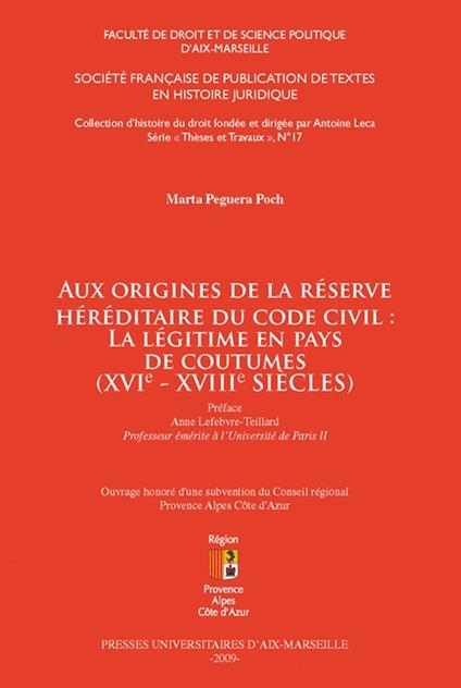 Aux origines de la réserve héréditaire du Code civil : la légitime en pays de coutumes (XVIe-XVIIIe siècles)