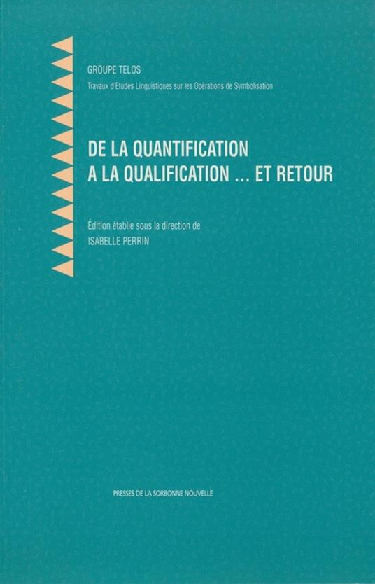 De la quantification à la qualification... et retour