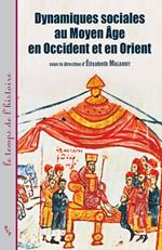 Dynamiques sociales au Moyen Âge, en Occident et en Orient