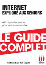 Internet Expliqué Aux Séniors Guide Complet