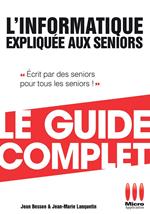 Informatique Expliquée Aux Séniors Guide Complet