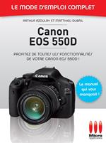 Canon EOS 550D - Le mode d'emploi complet