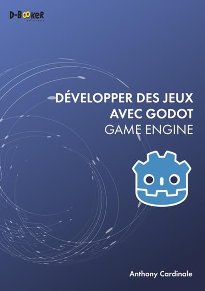 Développer des jeux avec Godot Game Engine