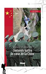 J'entends battre le coeur de la Chine