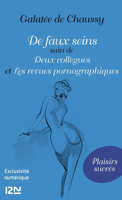 De faux seins suivis de Deux collègues et Les revues pornographiques