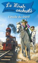 Le miroir enchanté - tome 2 : L'Étoile du shérif