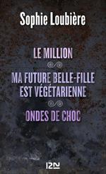 Le million suivi de Ma future belle-fille est végétarienne et Ondes de choc