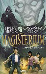 Magisterium - tome 04 : Le Masque d'argent