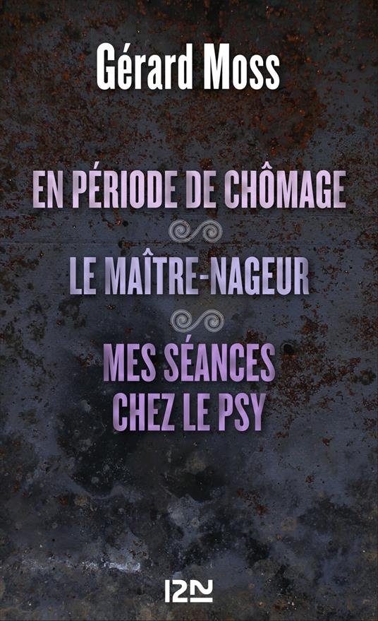 En période de chômage suivie de Le maître-nageur et Mes séances chez le psy