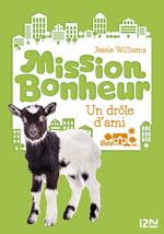 Mission bonheur - tome 3 Un drôle d'ami