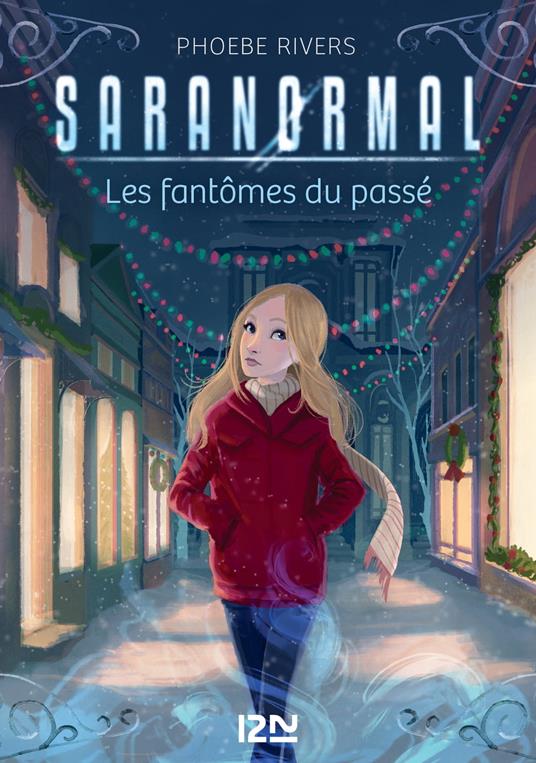 Saranormal - tome 04 : Les fantômes du passé - Phoebe Rivers,Christine BOUCHAREINE - ebook