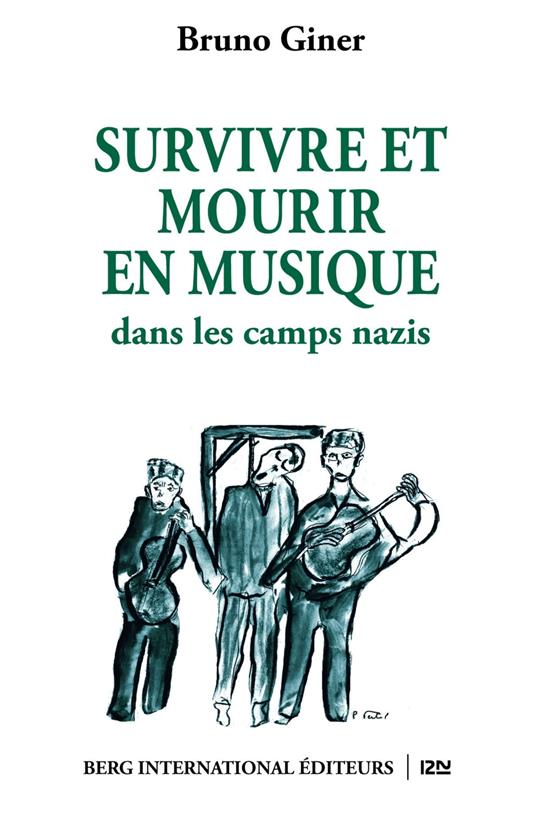 Survivre et mourir en musique dans les camps nazis