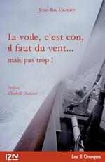 La Voile, c'est con, il faut du vent...