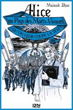 Alice au Pays des Morts-Vivants - tome 3 Qu'on leur cope la tête !