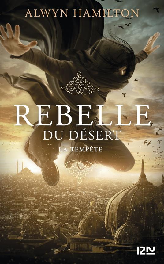 Rebelle du désert - tome 03 : La Tempête - Alwyn Hamilton,Hélène ZYLBERAIT - ebook