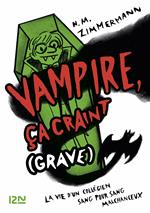 Vampire, ça craint (grave) - tome 1