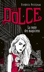 Les Dolce - tome 1 La Route des magiciens