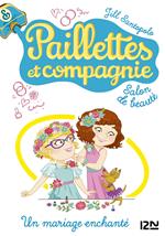 Paillettes et compagnie - tome 8 Un mariage enchanté