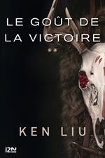 La Dynastie des dents-de-Lion - tome 2 : Le Goût de la Victoire