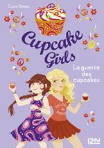 Cupcake Girls - tome 9 La guerre des cupcakes