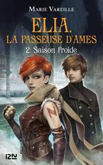 Elia, la passeuse d'âmes - tome 2 Saison froide