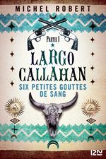 Largo Callahan - tome 1