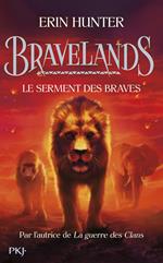 Bravelands - tome 6 Le serment des braves
