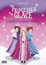 Les princesses de glace - tome 01 : Le secret du faucon d'argent