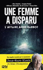 Une femme a disparu. L'affaire Anne Barbot