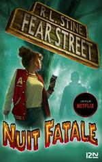 Fear Street - tome 02 : Nuit fatale