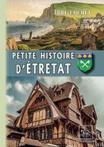 Petite Histoire d'Étretat