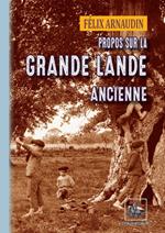 Propos sur la Grande Lande ancienne