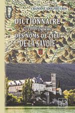 Dictionnaire étymologique des Noms de lieu de la Savoie
