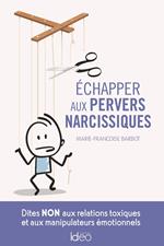 Echapper aux pervers narcissiques