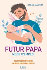 Futur papa, mode d'emploi