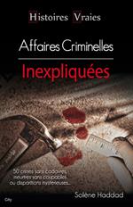 Histoires vraies les affaires criminelles