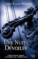 Une nuit : dévoilée