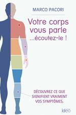 Votre corps vous parle... écoutez-le !