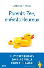 Parents zen, enfants heureux