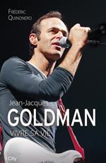 Jean-Jacques Goldman : vivre sa vie