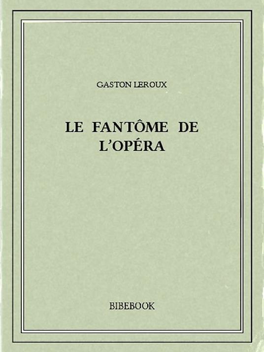 Le fantôme de l'Opéra