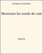 Messieurs les-ronds-de-cuir