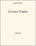 Corsaire Triplex