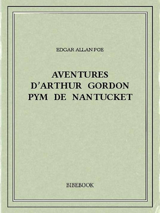 Aventures d'Arthur Gordon Pym de Nantucket