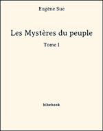 Les Mystères du peuple - Tome I