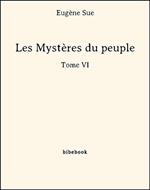 Les Mystères du peuple - Tome VI